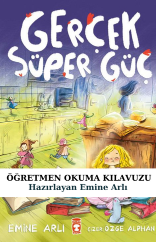 Gerçek Süper Güç Öğretmen Okuma Kılavuzu